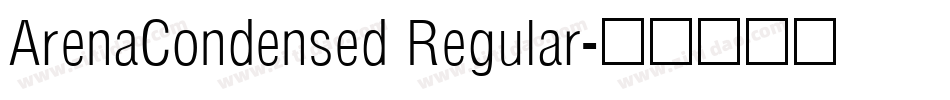 ArenaCondensed Regular字体转换